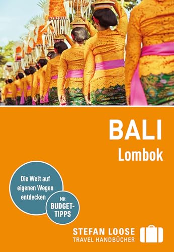 Stefan Loose Reiseführer Bali, Lombok: mit Reiseatlas von Loose