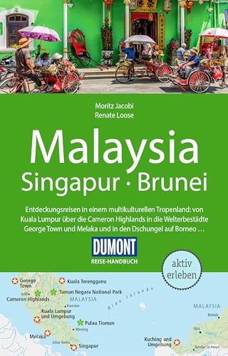 DUMONT Reise-Handbuch Reiseführer Malaysia, Singapur, Brunei: mit Extra-Reisekarte von Dumont Reise Vlg GmbH + C