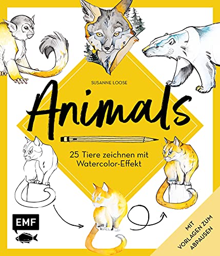 Animals – 25 Tiere zeichnen mit Watercolor-Effekt: Mit Vorlagen zum Abpausen