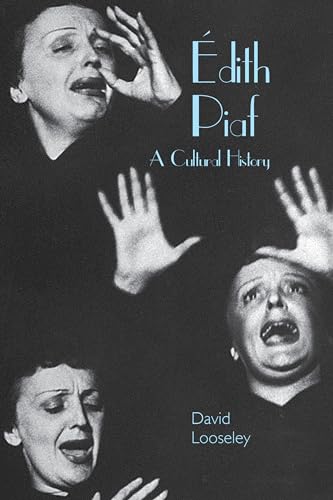 Edith Piaf: A Cultural History von Liverpool University Press