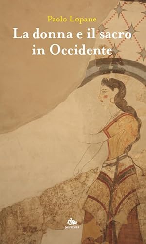 La donna e il sacro in Occidente (Fuori orario) von Editoriale Jouvence