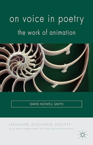 On Voice in Poetry: The Work of Animation (Language, Discourse, Society) von MACMILLAN