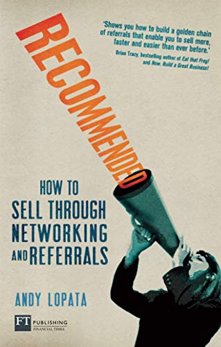 Recommended: How to sell through networking and referrals (Financial Times Series) von FT Press