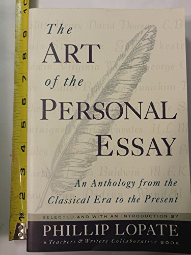 The Art of the Personal Essay: An Anthology from the Classical Era to the Present