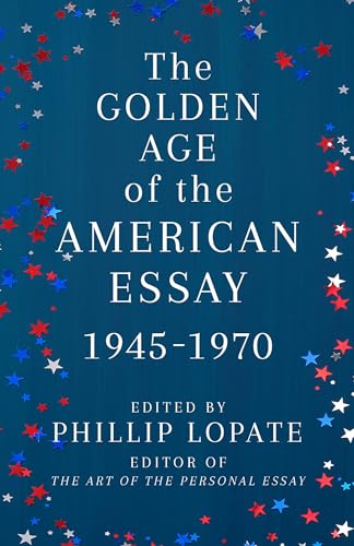 The Golden Age of the American Essay: 1945-1970