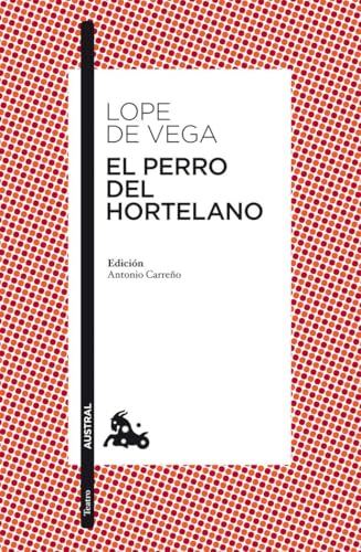 El perro del hortelano: Edición de Anonio Carreño (Clásica)