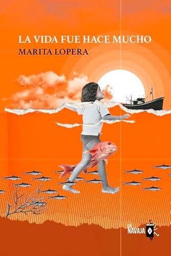 La vida fue hace mucho von La Navaja Suiza Editores