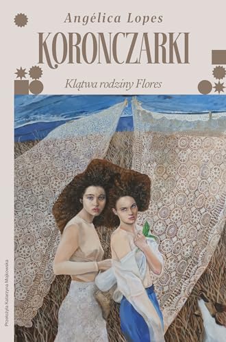 Koronczarki: Klątwa rodziny Flores Koronczarki: Klątwa rodziny Flores von Mova