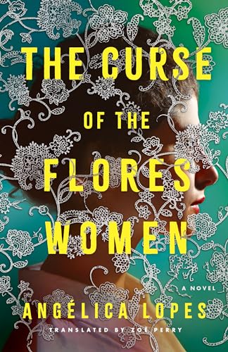 The Curse of the Flores Women: A Novel von Amazon Crossing