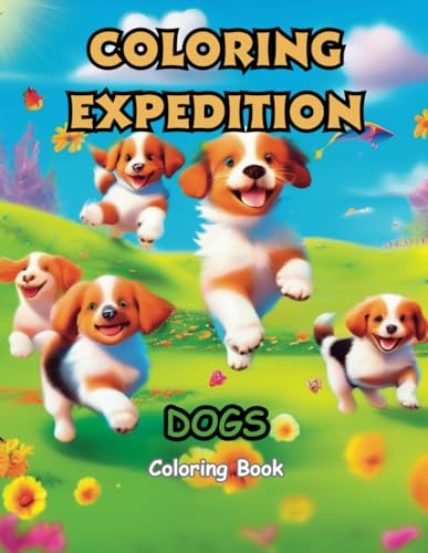 Coloring Expedition: DOGS (Uma Aventura de Colorir Animais, Band 1) von Independently published