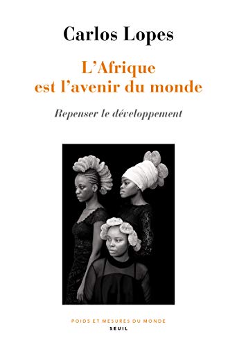 L'Afrique est l'avenir du monde: Repenser le développement von SEUIL