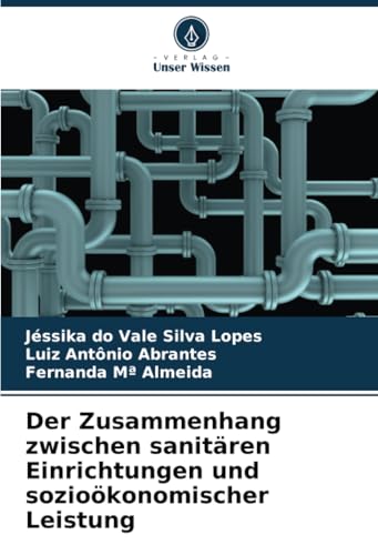 Der Zusammenhang zwischen sanitären Einrichtungen und sozioökonomischer Leistung