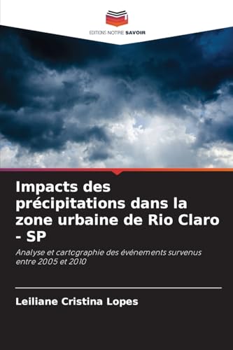 Impacts des précipitations dans la zone urbaine de Rio Claro - SP: Analyse et cartographie des événements survenus entre 2005 et 2010