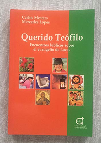 Querido Teófilo : encuentros bíblicos sobre el Evangelio de Lucas (Palabra y Vida) von Editorial Verbo Divino