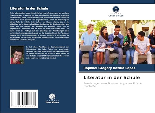 Literatur in der Schule: Auswirkungen eines Aktionsprototyps aus Sicht der Lehrkräfte von Verlag Unser Wissen