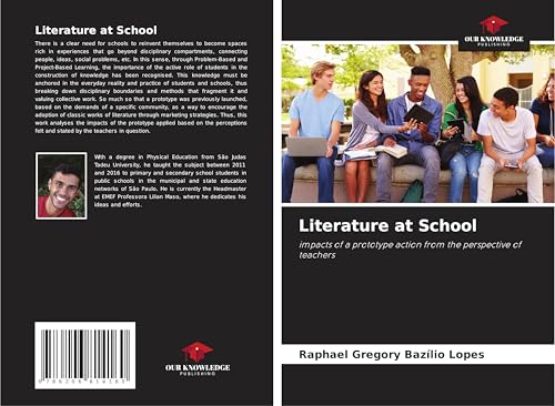Literature at School: impacts of a prototype action from the perspective of teachers von Our Knowledge Publishing