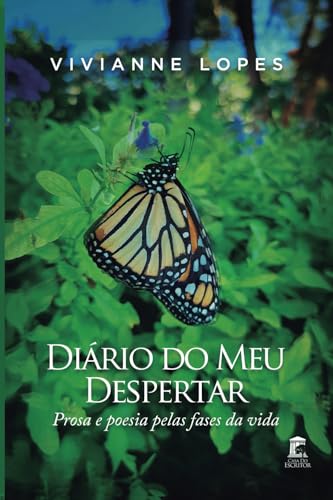 Diário do meu Despertar: Prosa e poesia pelas fases da vida von Ed. da Autora
