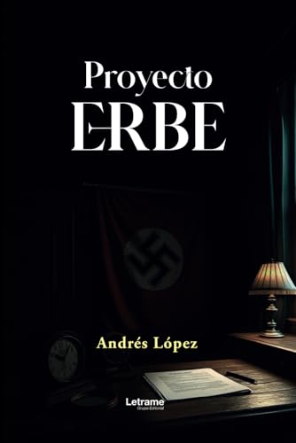 Proyecto Erbe (Thriller, Band 1) von Letrame