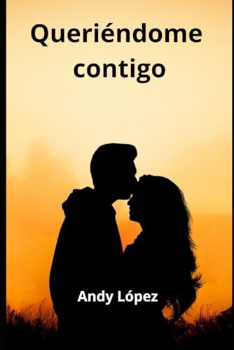 Queriéndome contigo von Independently published