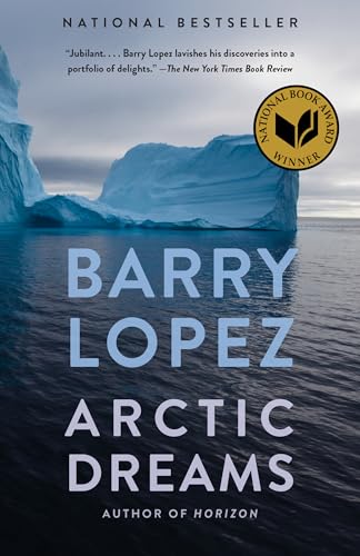 Arctic Dreams: National Book Award Winner von Vintage
