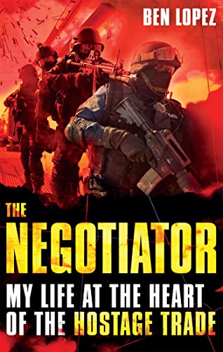 The Negotiator: My life at the heart of the hostage trade