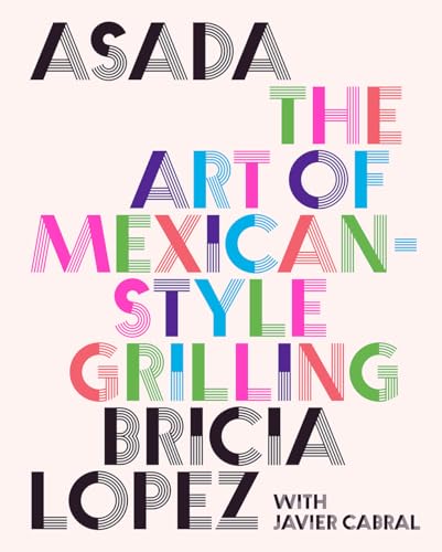 Asada: The Art of Mexican-Style Grilling von Abrams & Chronicle Books