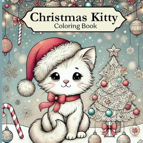 Christmas Kitty Coloring Book: Festive Felines: A Purrfectly Fun Christmas Coloring Adventure for Children Ages 3-12 von Independently published