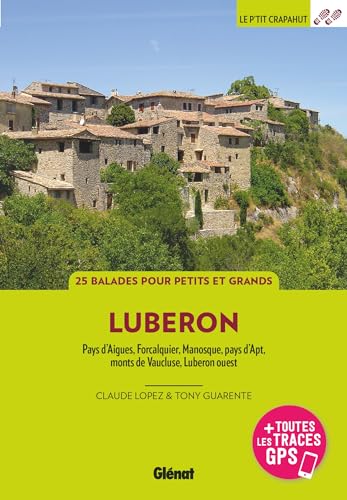 Dans le Luberon (3e ed): Pays d'Aigues, Forcalquier, Manosque, pays d'Apt, monts de Vaucluse, Luberon ouest von GLENAT
