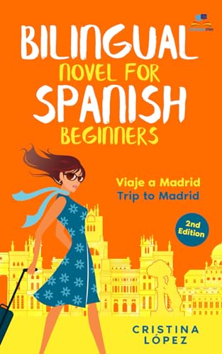Viaje a Madrid: Bilingual Spanish novel for Beginners with English translation (Los viajes de Marta)