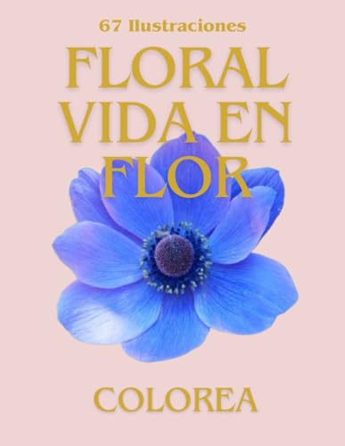 Floral Vida en Flor. von Independently published