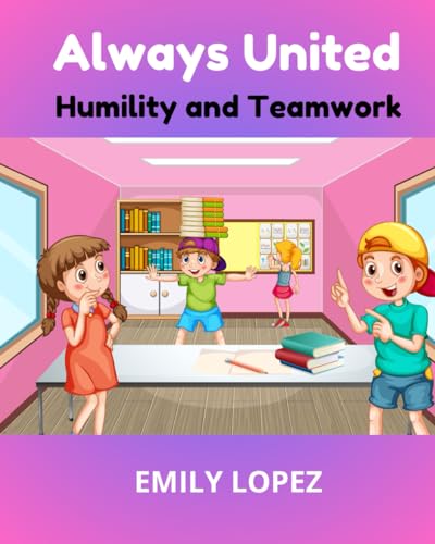 Always United: Motivational stories for children: (Humility and teamwork) von Independently published