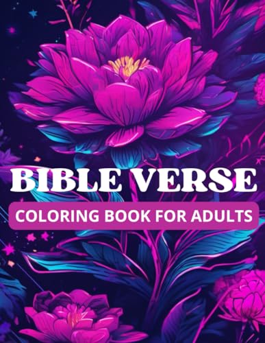 Bible Verse Coloring Book For Adults With 52 Inspirational Illustrations:: Scripture Serenity-Find Peace And Reflection On Every Page von Independently published