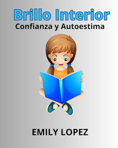 Brillo Interior: (Cuentos Cortos Educativos para el Desarrollo Emocional): Confianza y Autoestima von Independently published