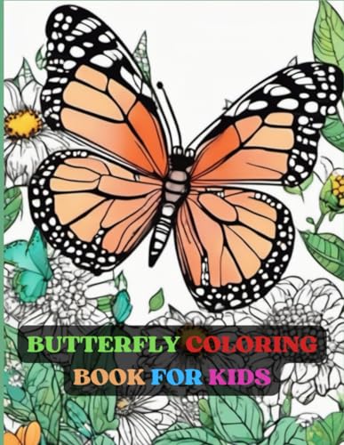 Butterfly Coloring Book For Kids:: Cute & Easy Butterflies Coloring Pages For Kids, Fun Activity Book For Young Children Girls And Boys von Independently published