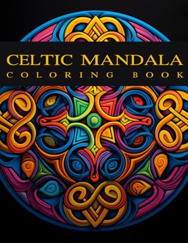 Celtic Mandala Coloring Book: (105 Unique Designs): A Coloring Book of Celtic Mandala Art and Designs von Independently published