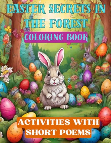 Easter Secrets in The Forest: Coloring Book: (Activities With Short Poems) von Independently published