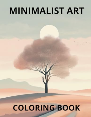 Minimalist Art Coloring Book:: A Collection of Aesthetic Scenes With 80 Coloring Pages for Adults and Teens(For Stress Relief and Relaxation) von Independently published