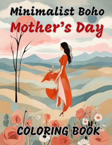 Minimalist Boho Mother's Day Coloring Book: ( 51 Minimalist Art Design For Young Mother): Therapeutic Art For Relaxation and Stress Relief: (Perfect Mother's Day Gift) von Independently published