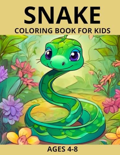 Snake Coloring Book for Kids Ages 4-8 (50 Cute Snakes): (Simple & Amazing Snake Designs for Kids To Color, Awesome Illustrations of Snakes von Independently published