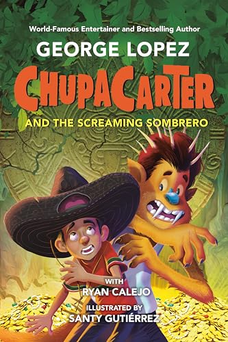 ChupaCarter and the Screaming Sombrero (Chupacarter, 3, Band 3) von Penguin Young Readers Group