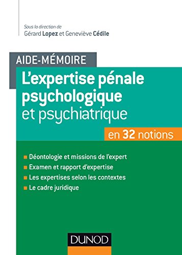 Aide-mémoire - L'expertise pénale psychologique et psychiatrique - en 32 notions: en 32 notions von DUNOD