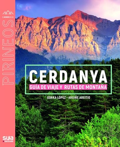 Cerdanya: Guia de viaje y rutas montañeras (El mundo de los Pirineos, Band 152) Cerdanya: Guia de viaje y rutas montañeras (El mundo de los Pirineos, Band 152) von Sua Edizioak