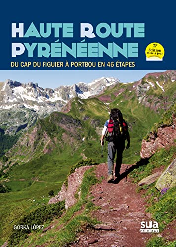 HAUTE ROUTE PYRENEENNE: 2e édition mise à jour von SUA