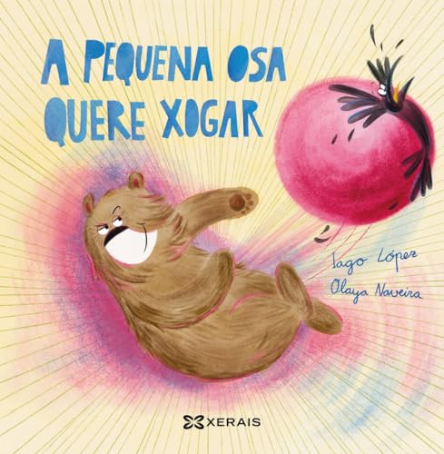 A pequena osa quere xogar (INFANTIL E XUVENIL - PEQUENO MERLÍN - Albums) von Edicións Xerais