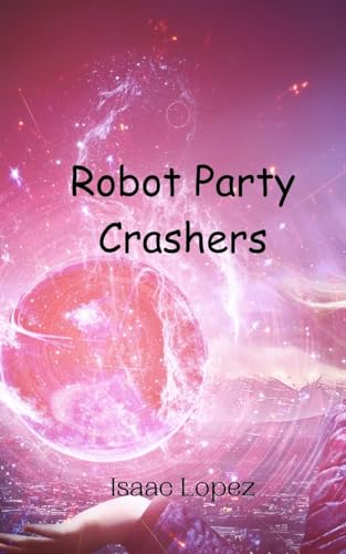 Robot Party Crashers von Creative Arts Management OÜ