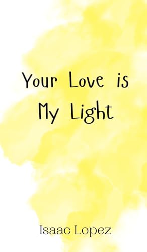 Your Love is My Light von Creative Arts Management OÜ