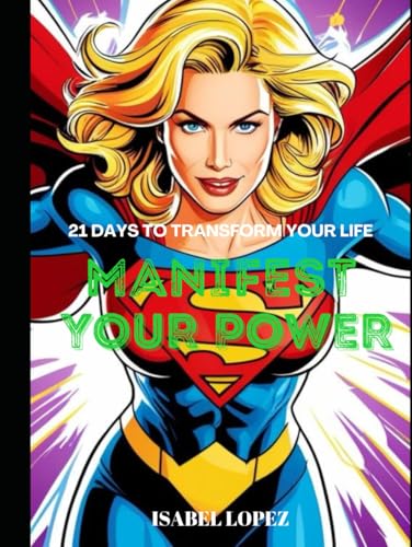 Manifest Your Power: 21 Days to Transform your Life von Independently published