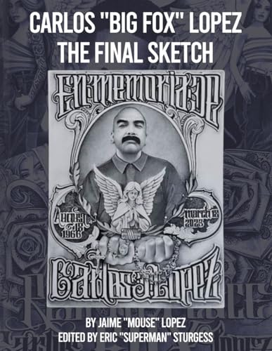 Carlos Big Fox Lopez: The Final Sketch Carlos Big Fox Lopez: The Final Sketch von Rose of Sharon Publishing