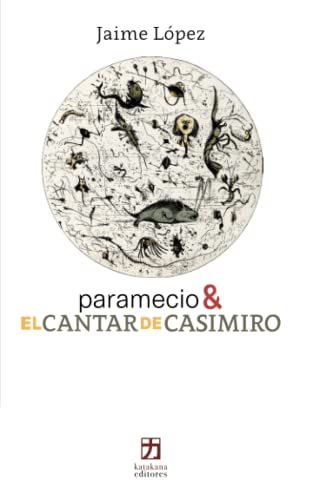 paramecio & EL CANTAR DE CASIMIRO von Katakana editores