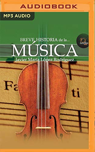 Breve historia de la música von Audible Studios on Brilliance audio